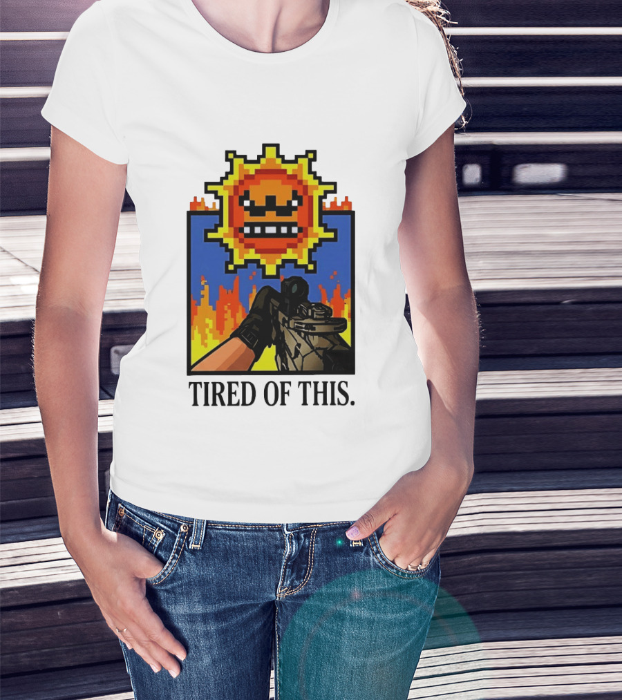 Tired Of This Pixel Sun Fire Gaming Weapon Retro Aesthetic T-Shirt