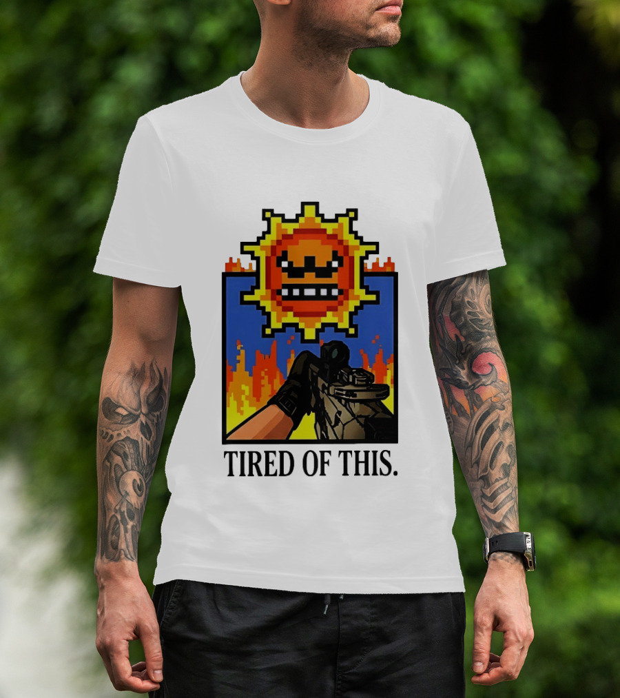 Tired Of This Pixel Sun Fire Gaming Weapon Retro Aesthetic T-Shirt