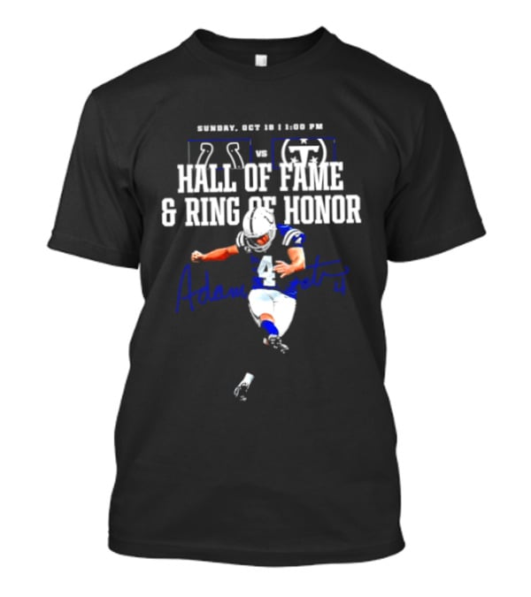Adam Vinatieri Colts Vs Titans Hall Of Fame Ring Of Honor Sunday Oct 30 1 PM T-Shirt