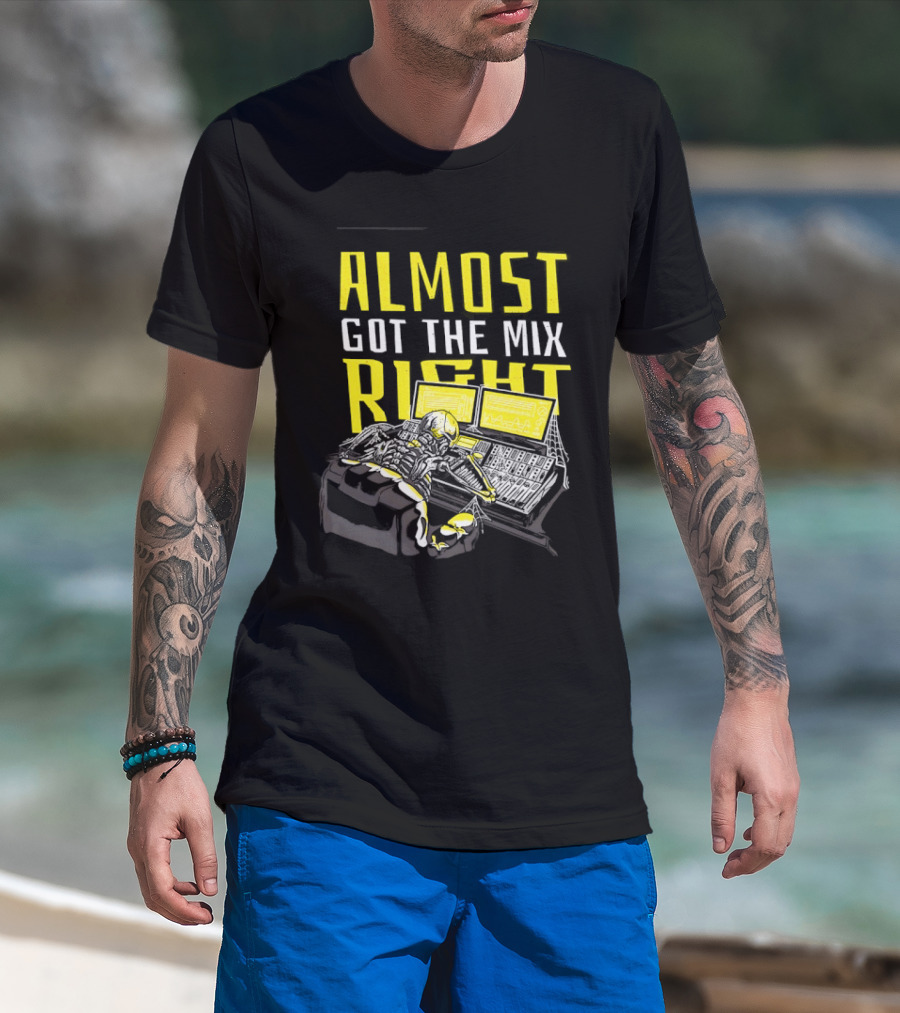 Skeleton Sound Engineer Almost Got The Mix Right Audio Mixing Humor T-Shirt