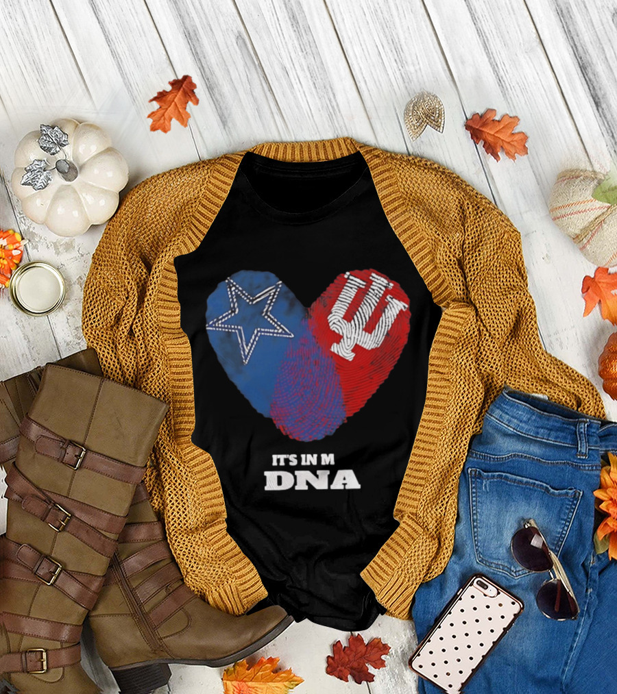 Dallas Cowboys Star And Indiana Hoosiers IU Heart It's In My DNA T-Shirt