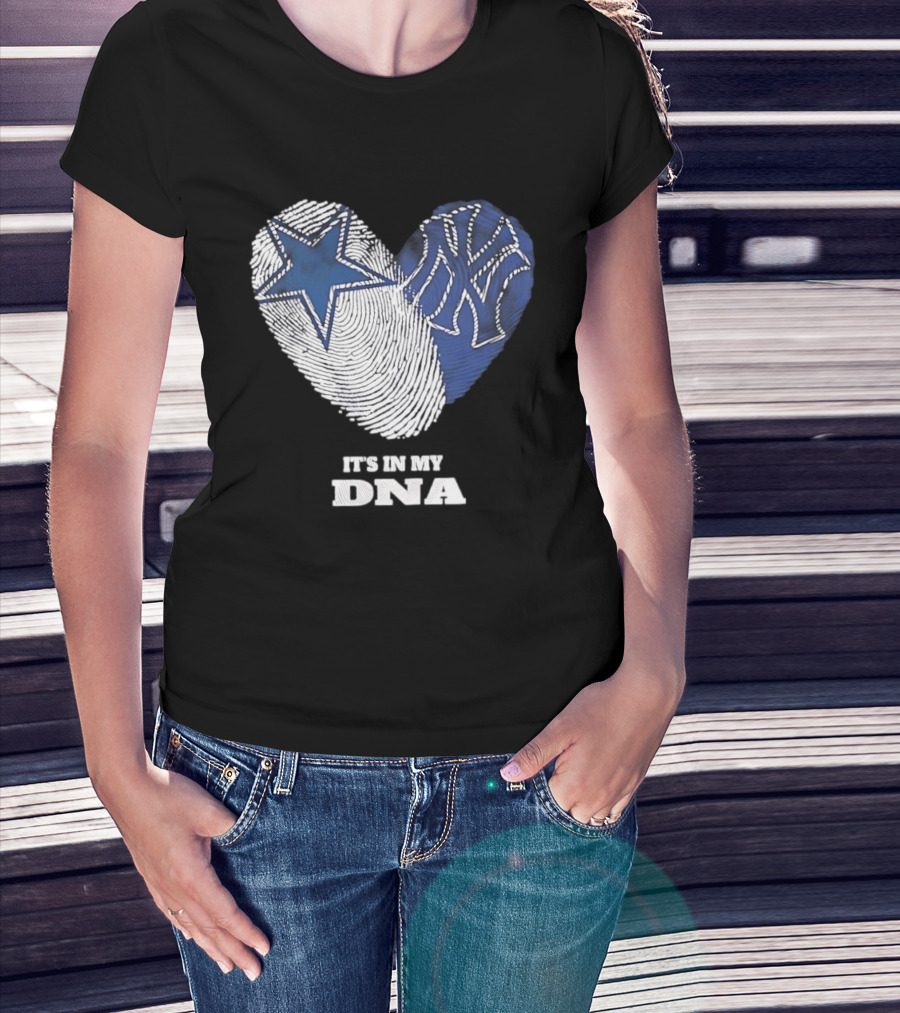 Dallas Cowboys New York Yankees It's In My DNA Fingerprint Heart T-Shirt