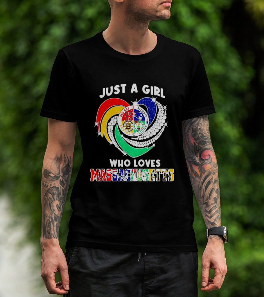 Just A Girl Who Loves Massachusetts Red Sox Patriots Bruins Celtics Heart T-Shirt