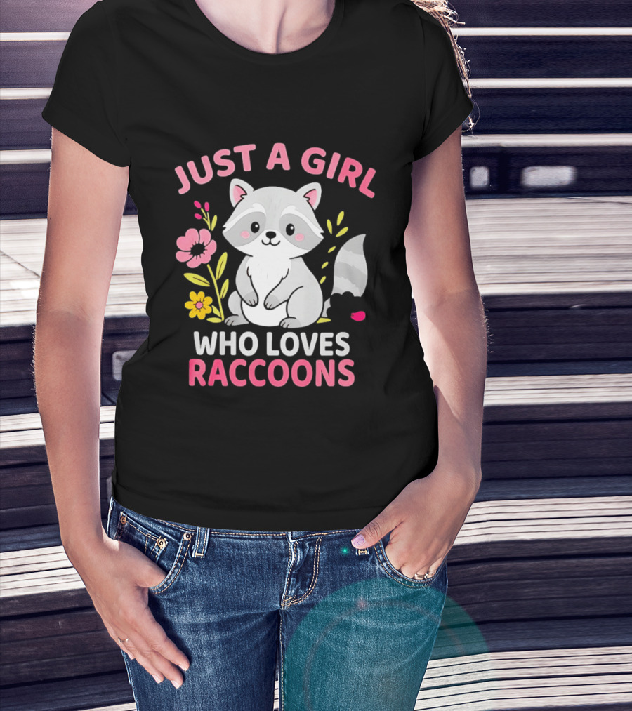 Just A Girl Who Loves Raccoons Cute Animal Lover Floral T-Shirt