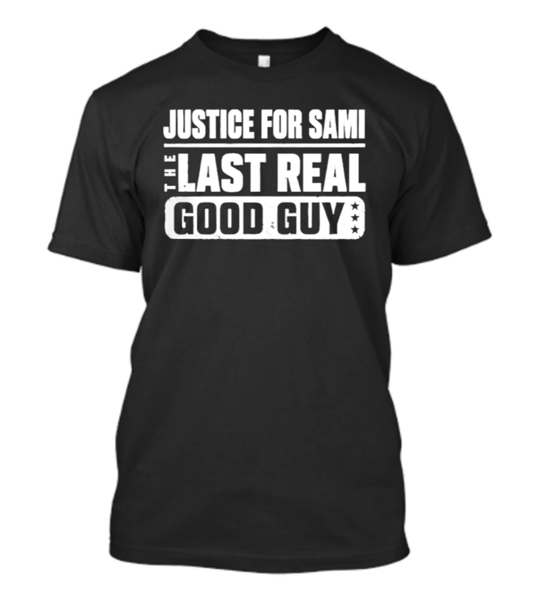 Justice For Sami The Last Real Good Guy T-Shirt