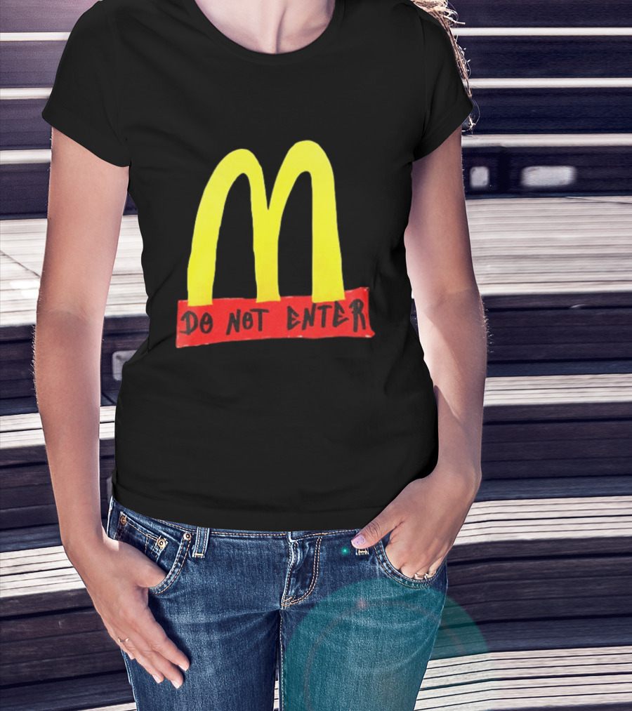 Do Not Enter They're Poisoning Us With The Food McDonald Two Sided T-Shirt