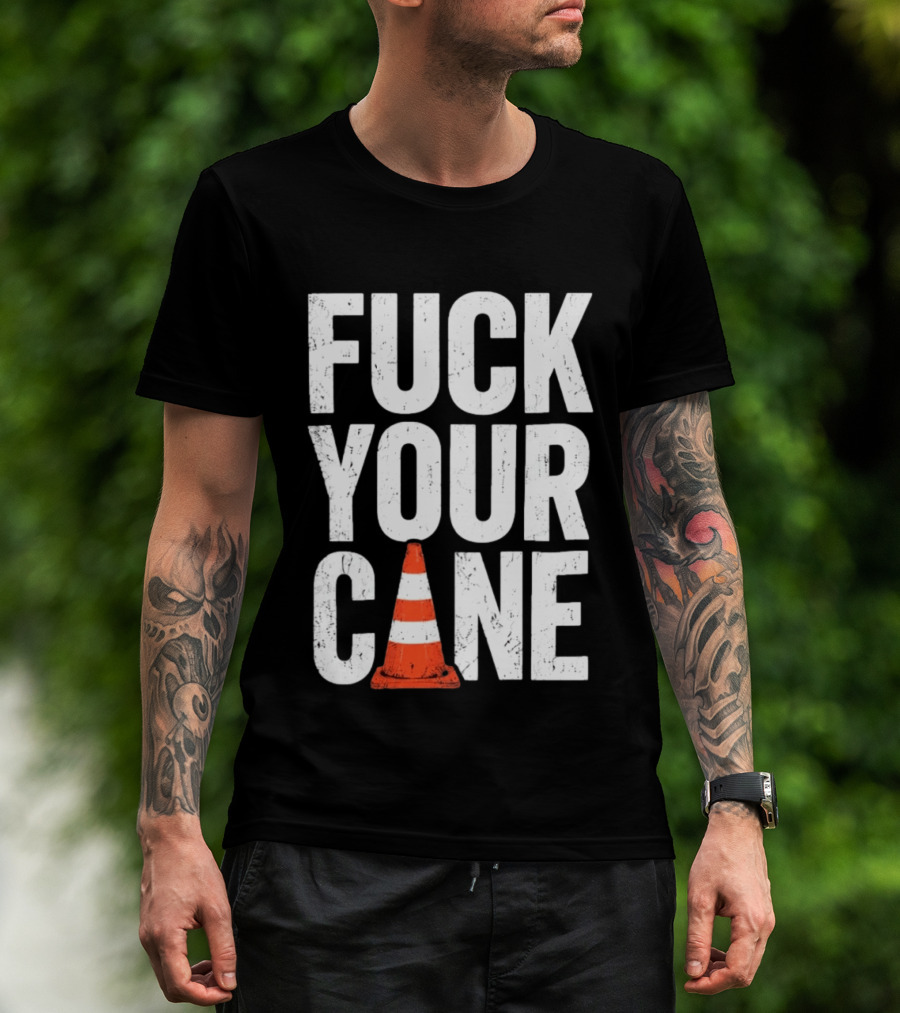 Fuck Your Cone Traffic T-Shirt