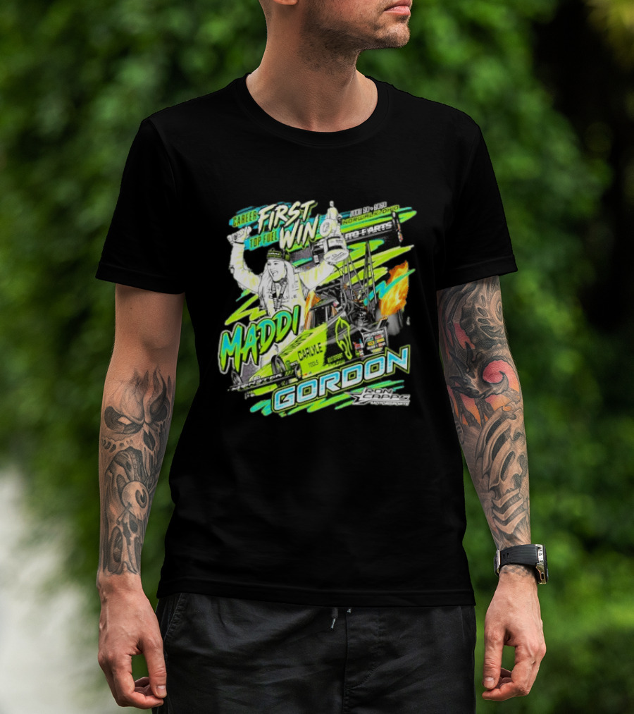 Career First Top Fuel Win Maddi Gordon Norwalk Ohio Ron Capps Motorsports Carlisle Tools T-Shirt