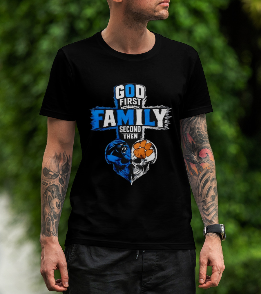 God First Family Second Then Carolina Panthers Clemson Tigers Skull Heart T-Shirt