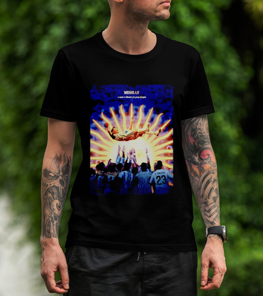 MESSIAH A Savior Or Liberator Of A Group Of People Soccer Celebration Iconic Moment T-Shirt