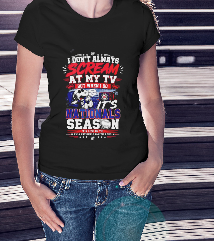 Snoopy Nationals Season I Don't Always Scream At My TV Win Lose Or Tie T-Shirt