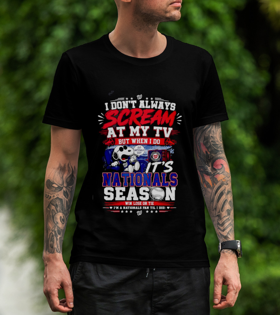 Snoopy Nationals Season I Don't Always Scream At My TV Win Lose Or Tie T-Shirt