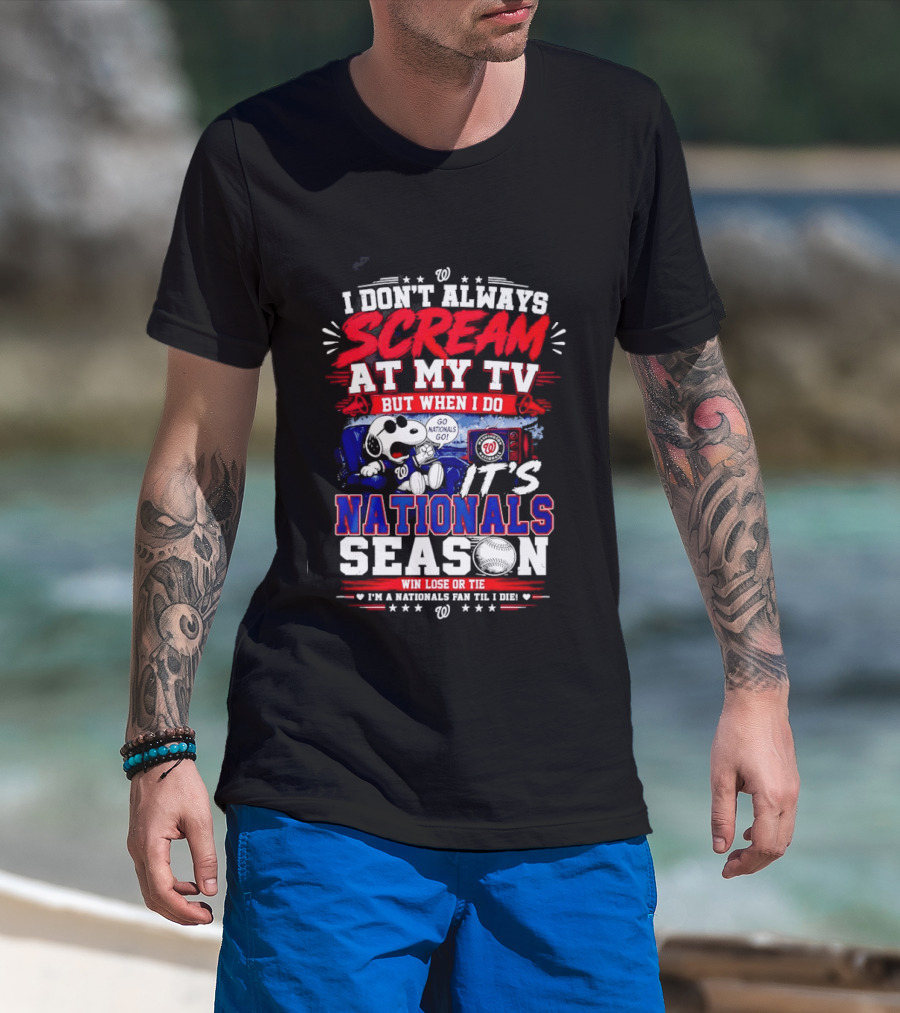 Snoopy Nationals Season I Don't Always Scream At My TV Win Lose Or Tie T-Shirt