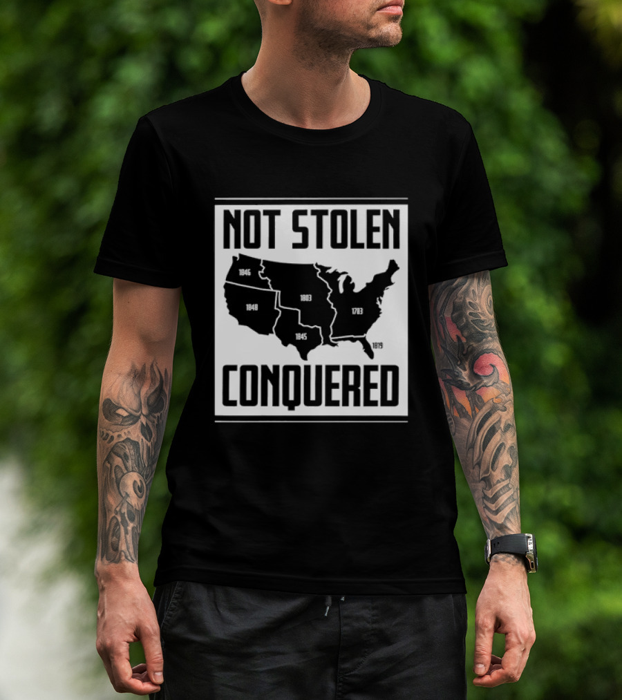 United States Map Not Stolen Conquered Historical Expansion T-Shirt