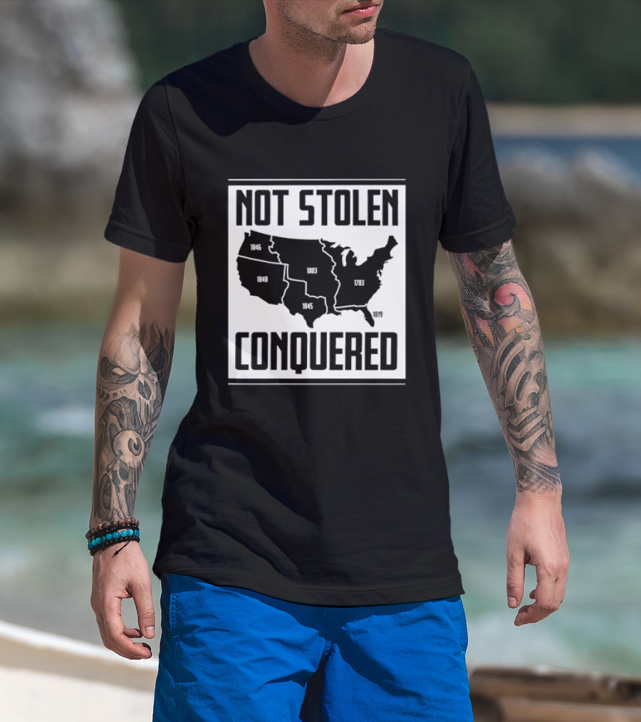 United States Map Not Stolen Conquered Historical Expansion T-Shirt