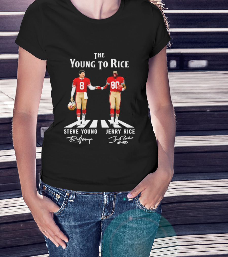 The Young To Rice Steve Young Jerry Rice SF 49ers T-Shirt