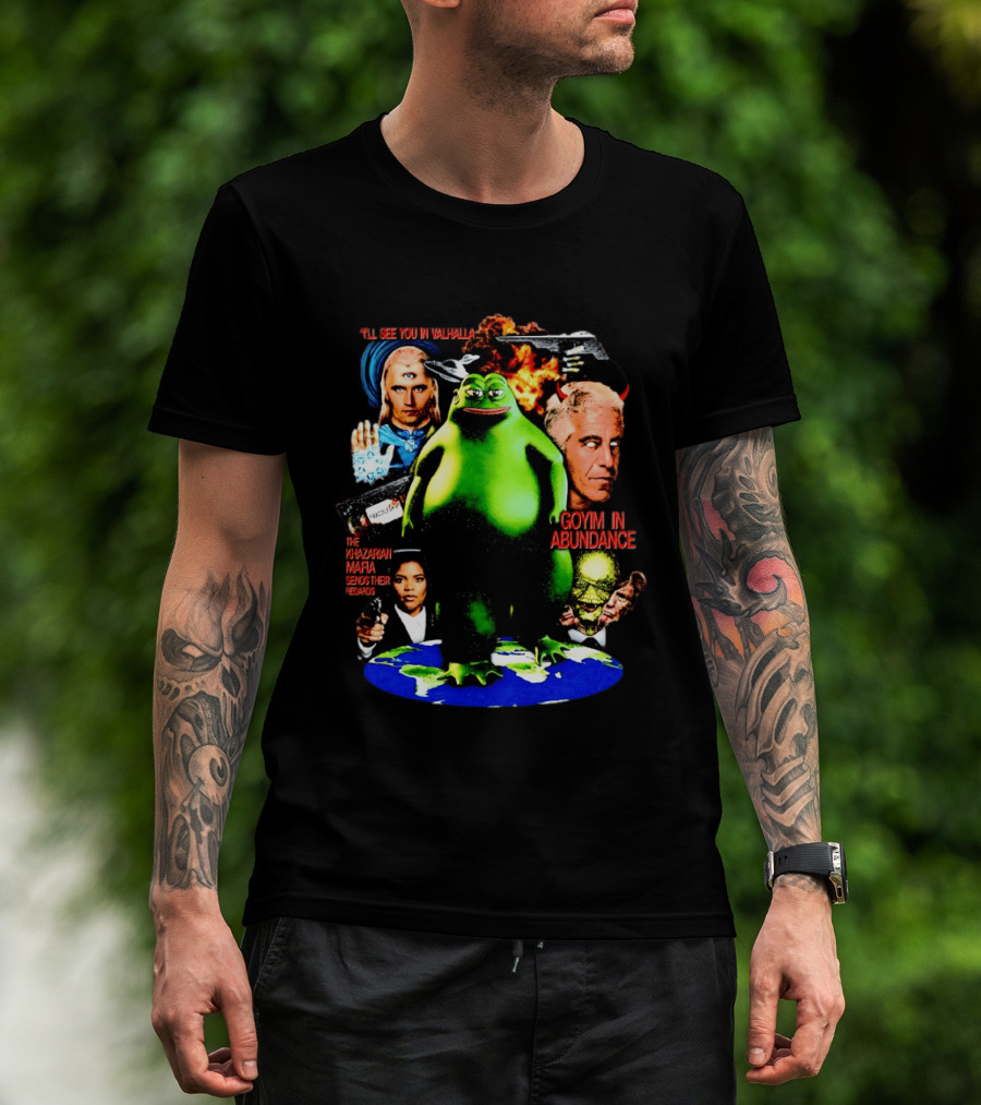 Pepe The Frog See You In Valhalla Frazzledrip Khazarian Mafia Goyim In Abundance T-Shirt