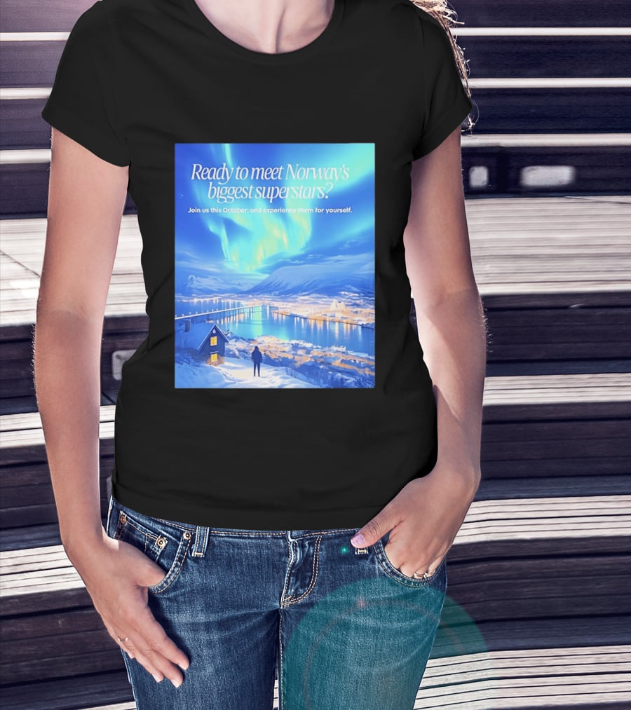 Ready To Meet Norway's Biggest Superstars Join Us This October Experience For Yourself T-Shirt