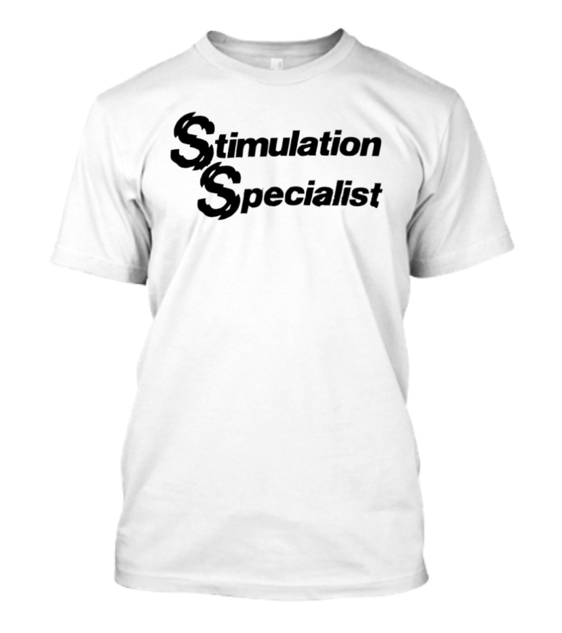 Stimulation Specialist Humor Bold Lettering T-Shirt