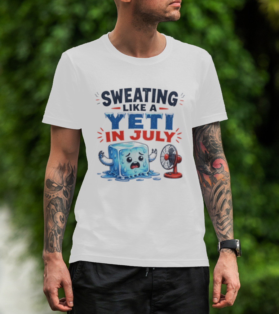 Sweating Like A Yeti In July Ice Cube And Fan Humor T-Shirt