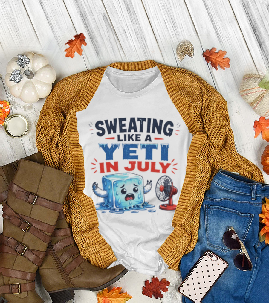 Sweating Like A Yeti In July Ice Cube And Fan Humor T-Shirt