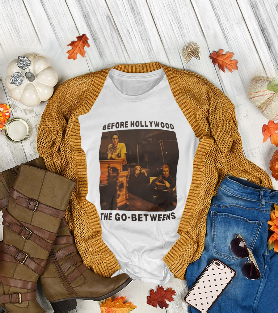Before Hollywood The Go Betweens Indie Rock Band Image T-Shirt