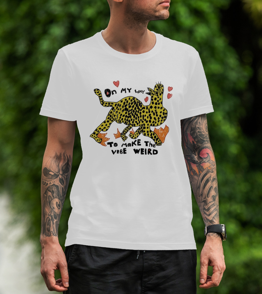 On My Way To Make The Vibe Weird Leopard Humor Illustration With Hearts And Flames T-Shirt