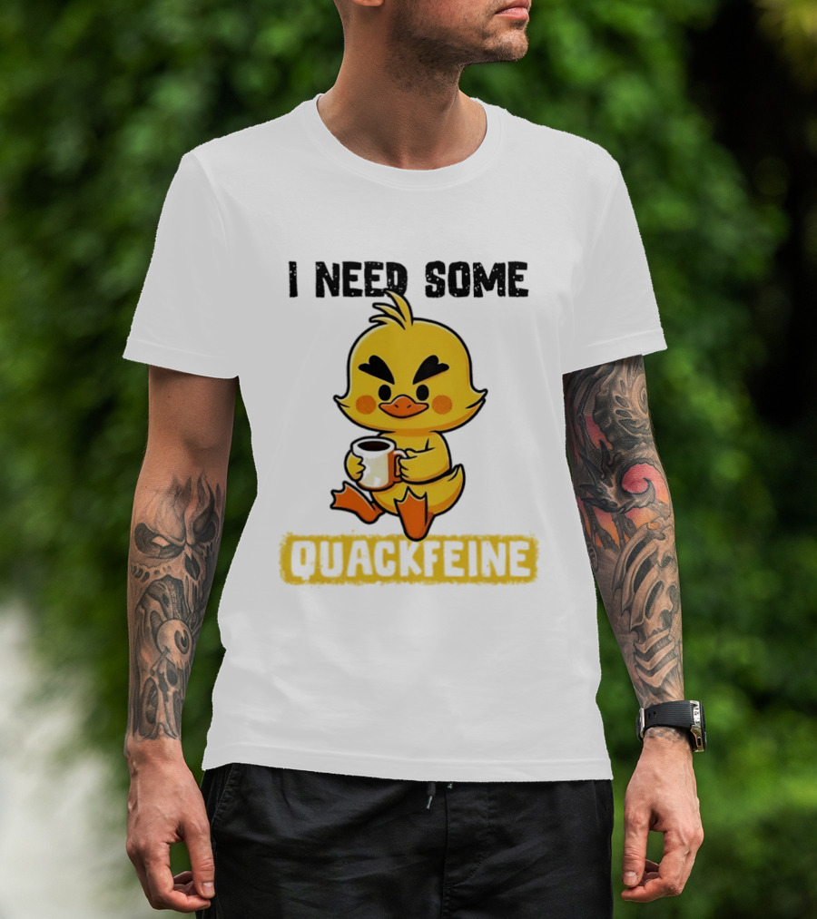 I Need Some Quackfeine Duck Coffee Cute Duck Holding T-Shirt