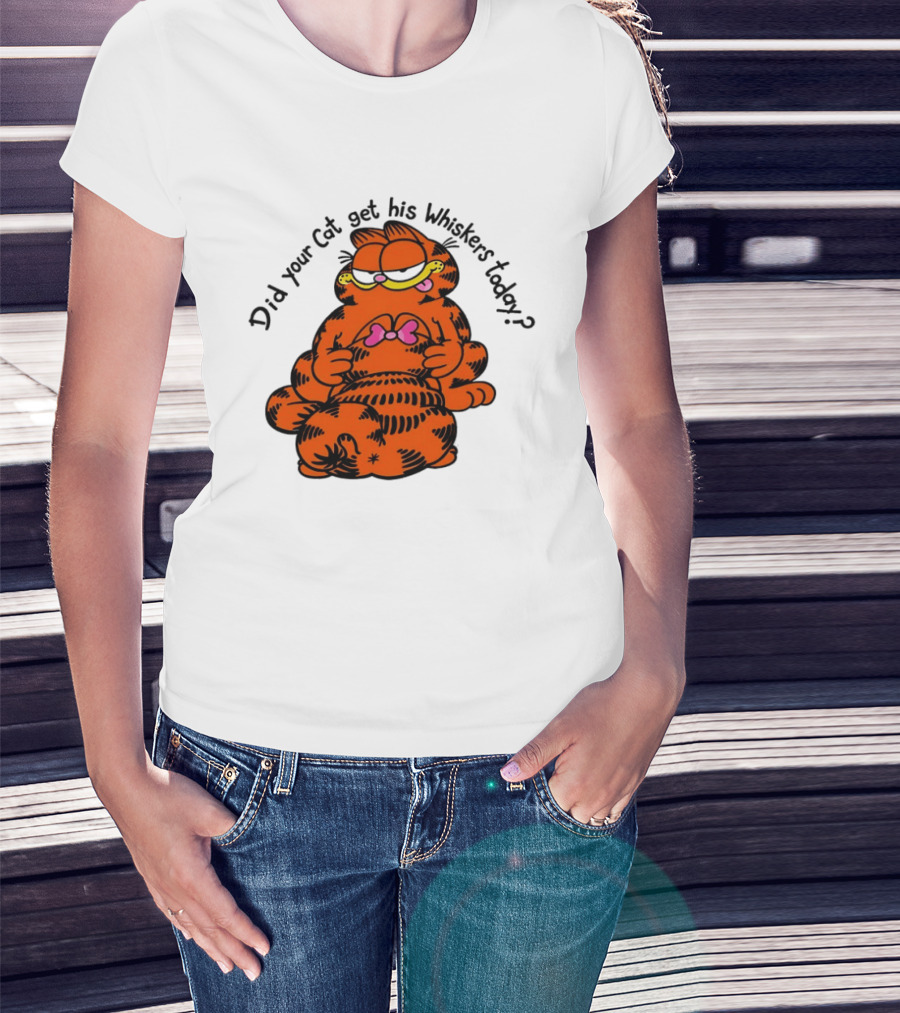 Garfield Did Your Cat Get His Whiskers Today Playful Cat Humor T-Shirt