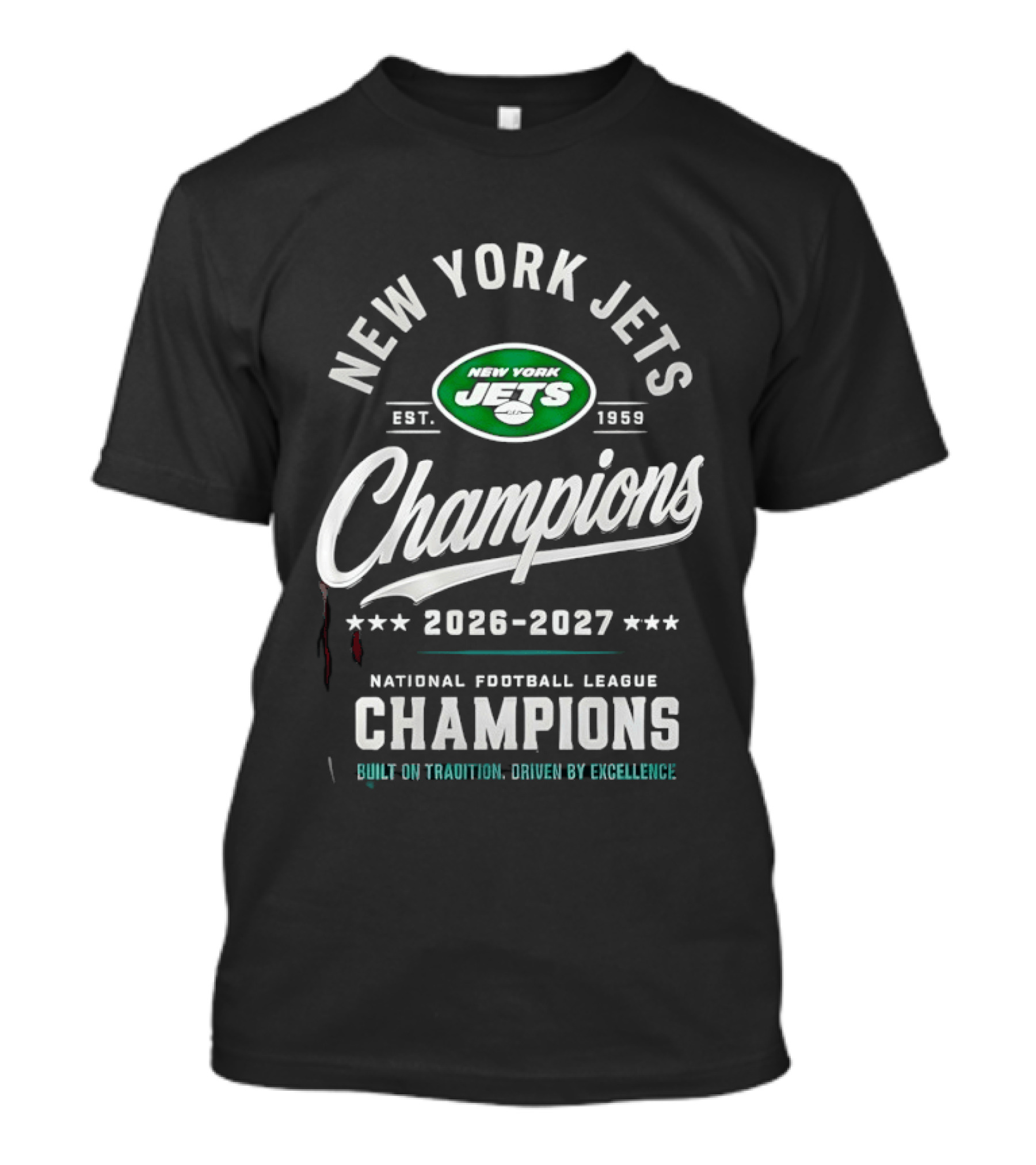 New York Jets NFL Champions 2026 2027 Built On Tradition Driven By Excellence T-Shirt