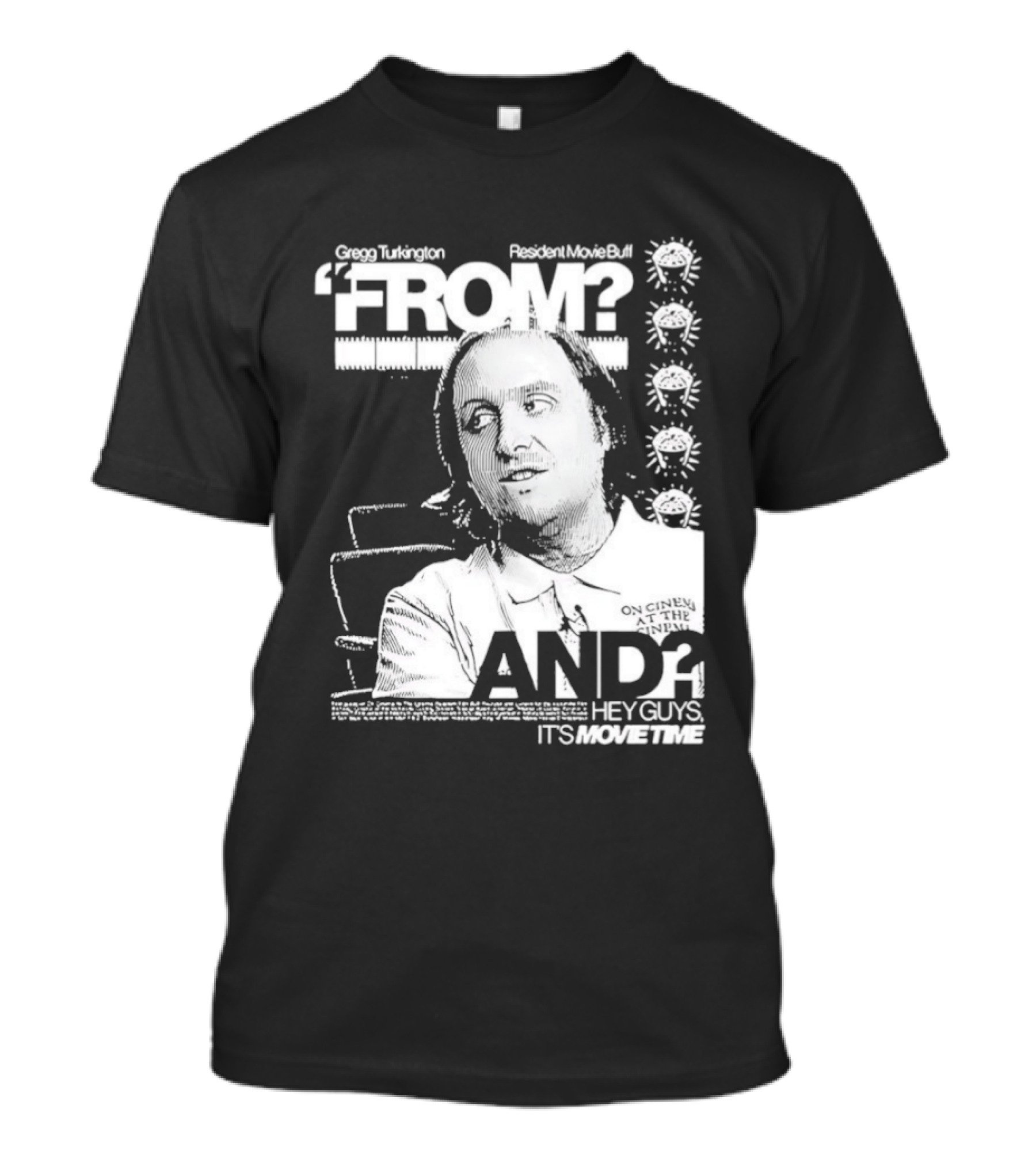Gregg Turkington From On Cinema Movie Buff It's Movie Time T-Shirt