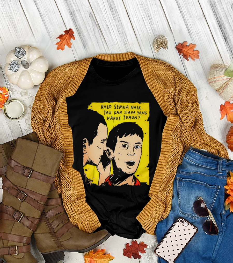 Kalo Semua Naik Tau Kan Siapa Yang Harus Turun Yellow Background Portrait Duo T-Shirt