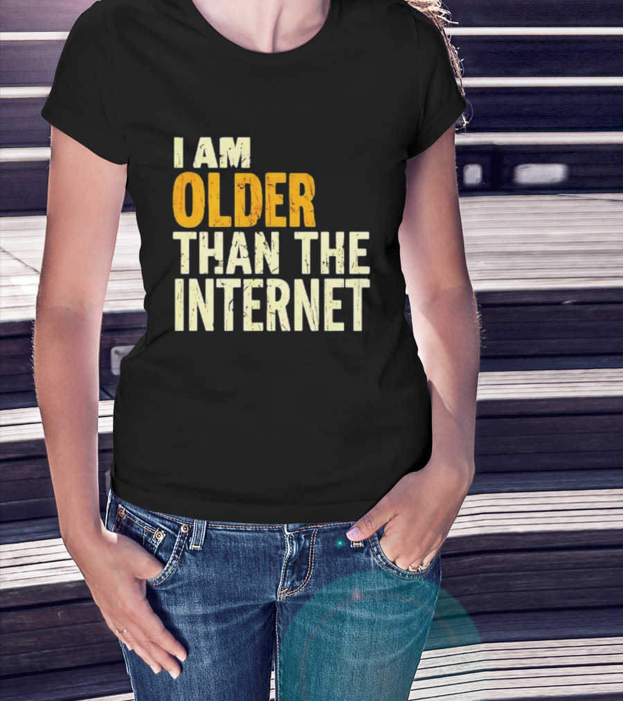 I Am Older Than The Internet Vintage Humor T-Shirt