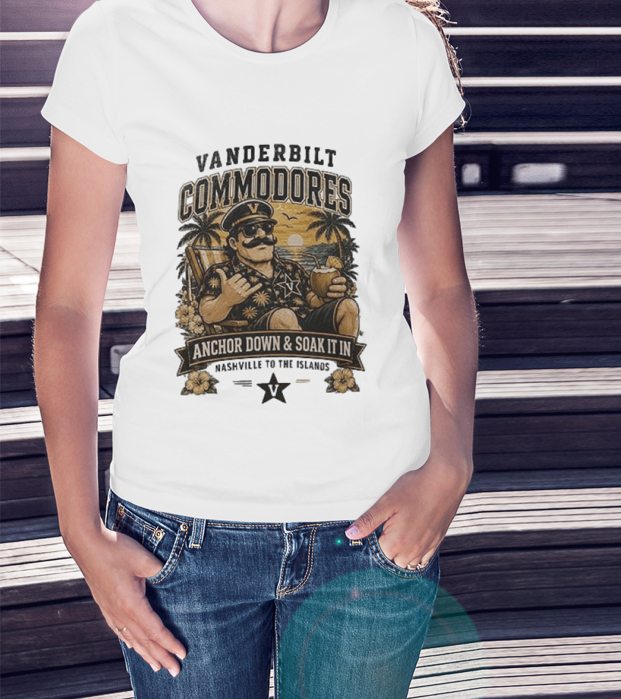 Vanderbilt Commodores Anchor Down And Soak It In Nashville To The Islands Tropical Paradise T-Shirt