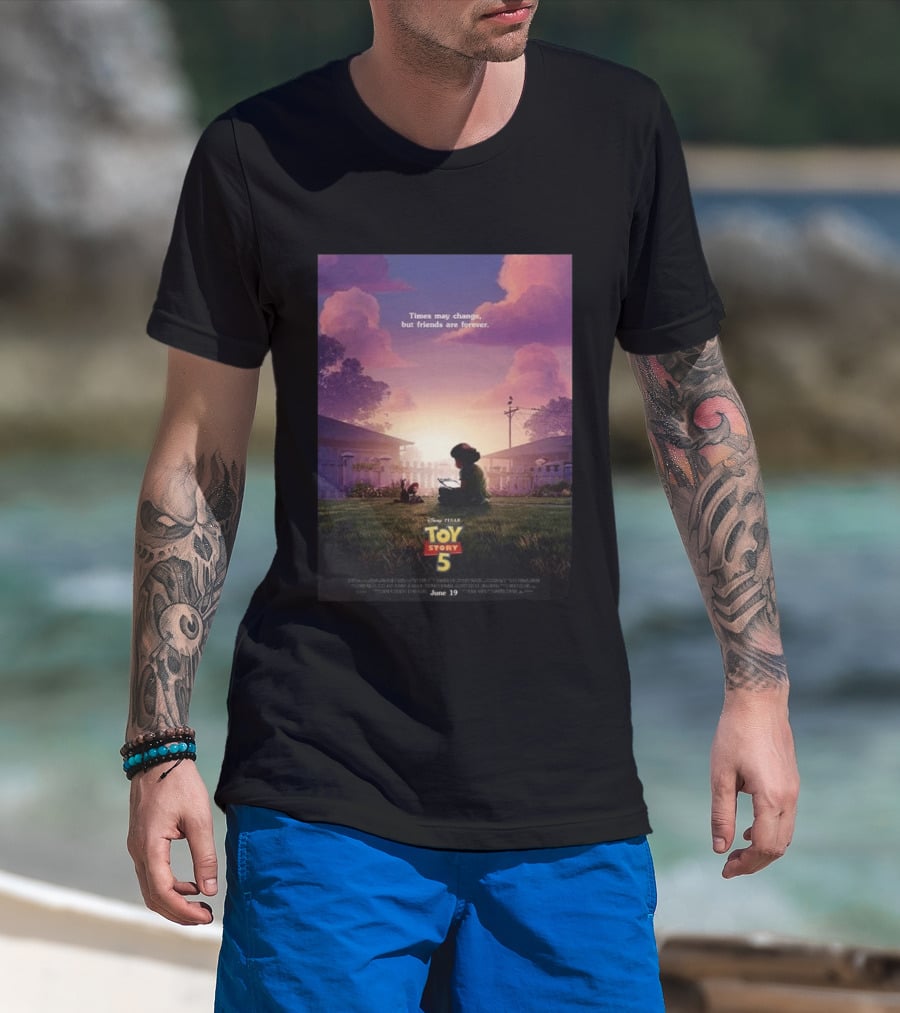 Times May Change But Friends Are Forever Pixar Toy Story 5 In Theaters June 19 2026 T-Shirt