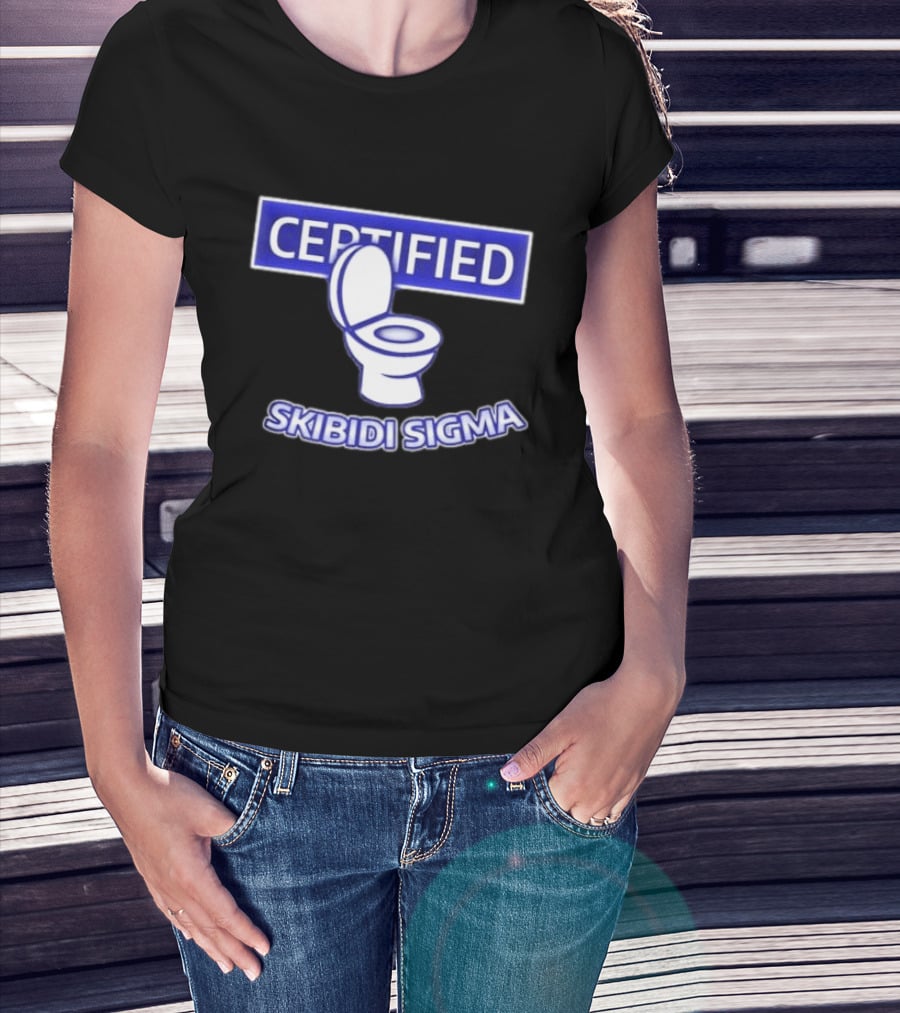 Certified Skibidi Sigma Toilet T-Shirt