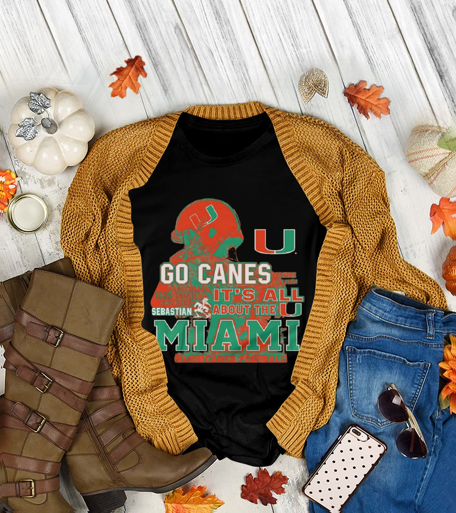 Go Canes Miami Hurricanes Football It's All About the U Coral Gables Tradition T-Shirt