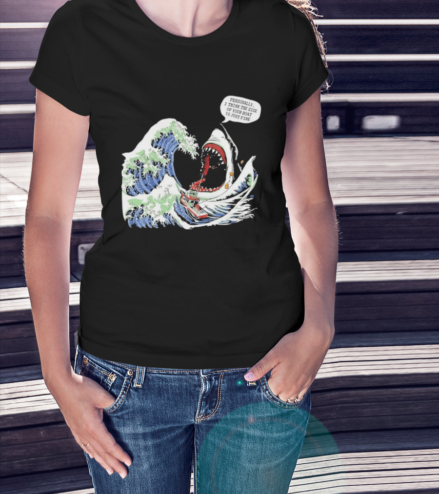 Great Wave Shark Personally I Think The Size Of Your Boat Is Just Fine T-Shirt
