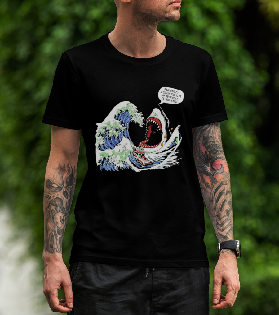 Great Wave Shark Personally I Think The Size Of Your Boat Is Just Fine T-Shirt