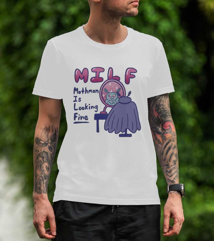 MILF Mothman Is Looking Fine Mirror Vanity T-Shirt