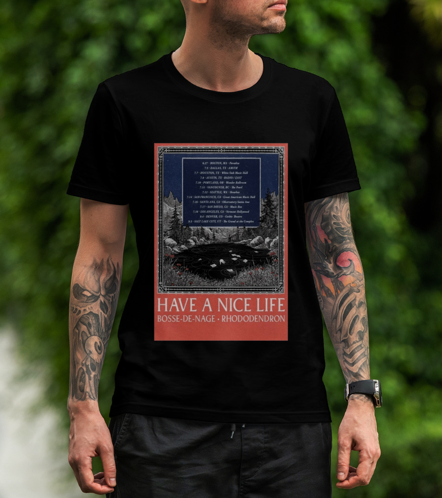 Have A Nice Life Bosse De Nage Rhododendron Tour 2026 USA Canada Dates T-Shirt