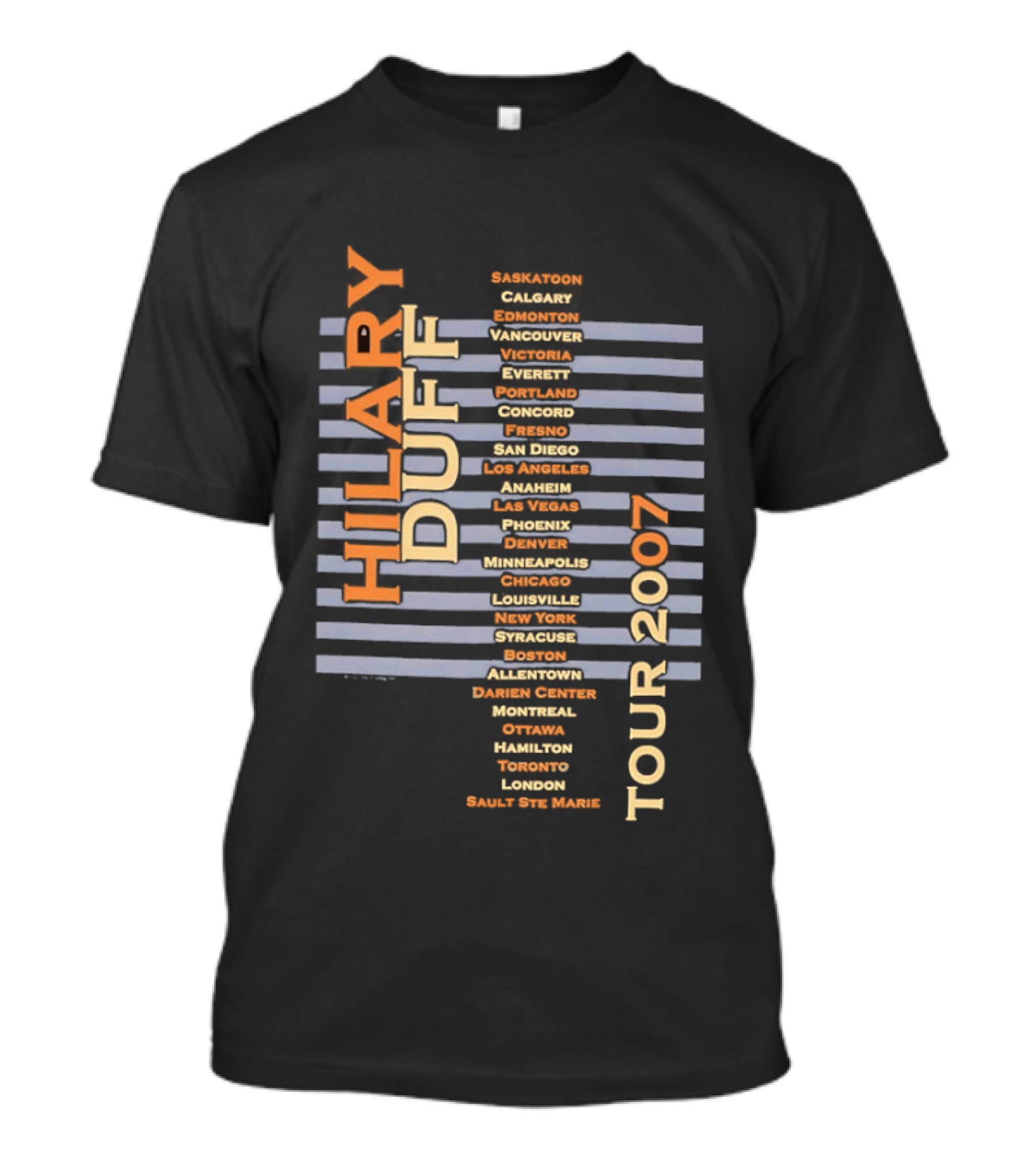 Hilary Duff 2007 Tour Locations Concert Dates Music Event Cities List T-Shirt