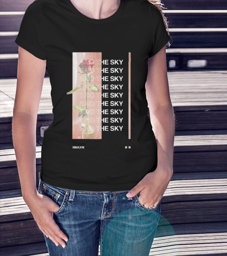 Said The Sky Rose 2023 Repeated T-Shirt