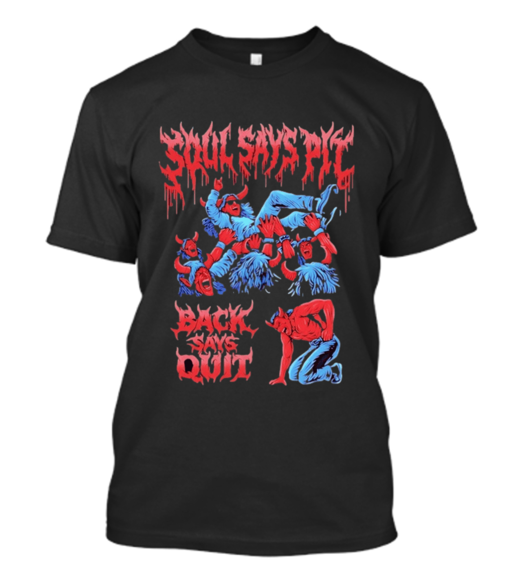 Soul Says Pit Back Says Quit Mosh Demons And Devils T-Shirt