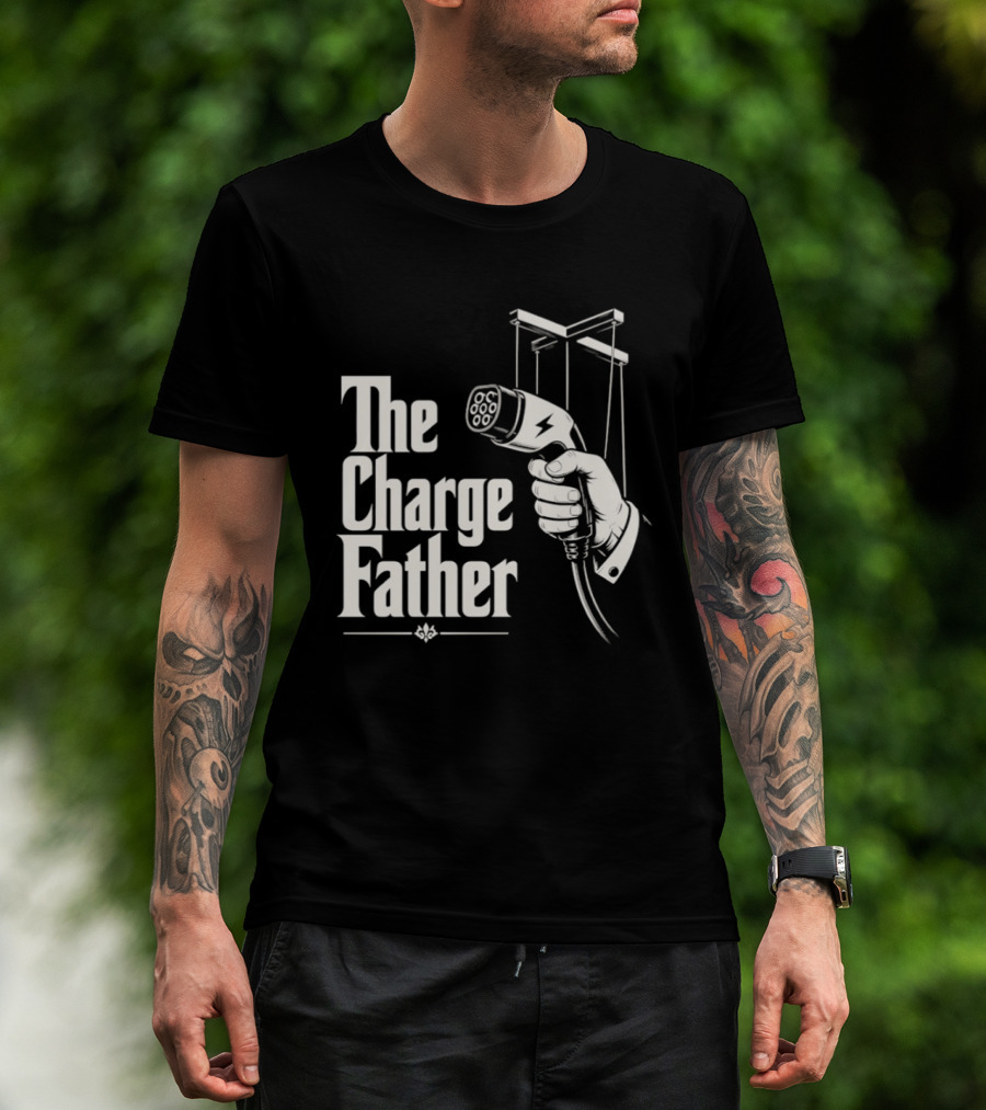 The Charge Father EV Charger Plug Parody Eco Friendly Transport T-Shirt