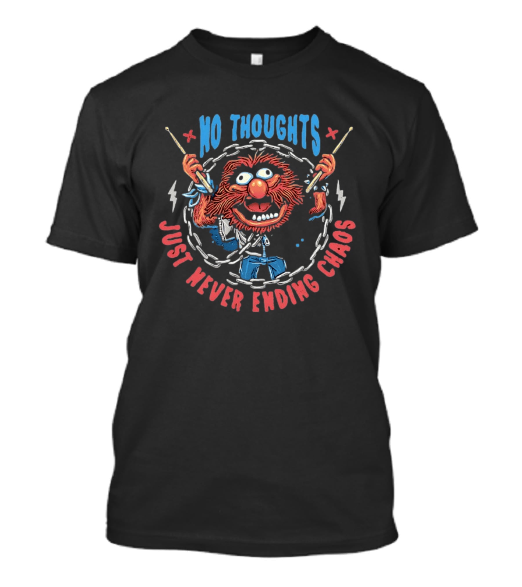 Animal Muppets No Thoughts Just Never Ending Chaos Drumsticks And Chains T-Shirt