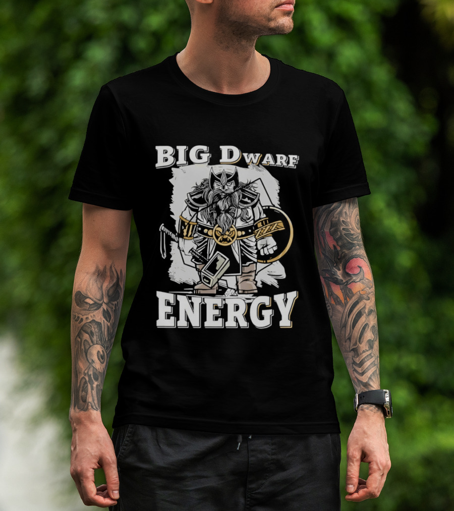 Big Dwarf Energy Fantasy Warrior With Axe And Hammer T-Shirt