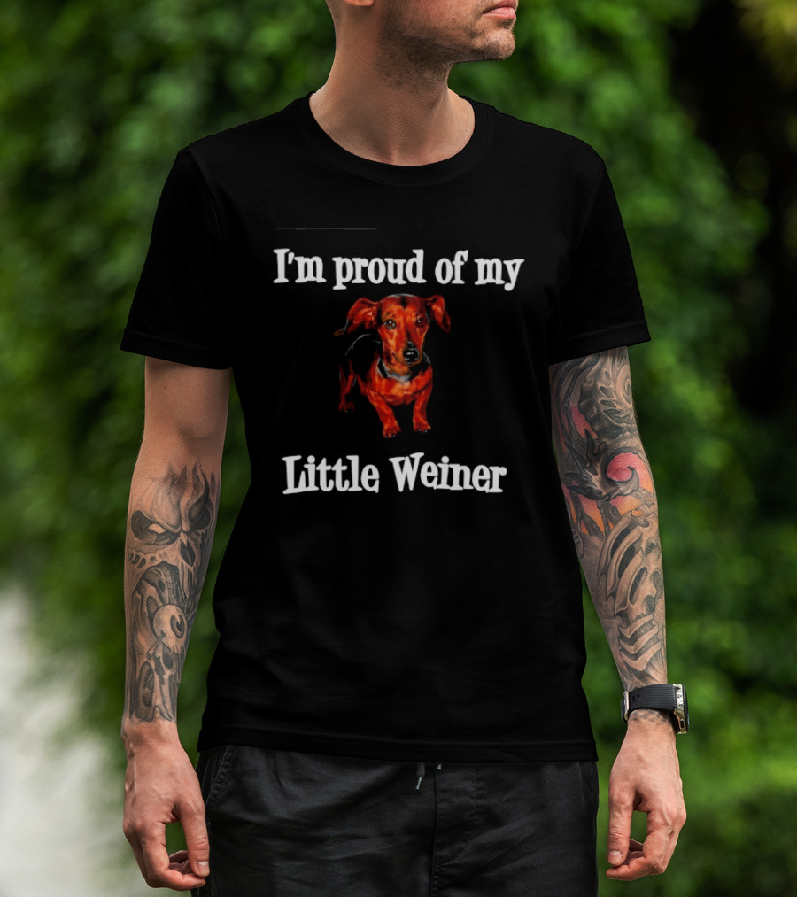 I'm Proud Of My Little Weiner Dachshund T-Shirt