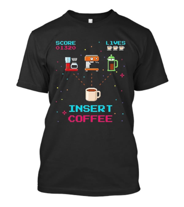Score 01320 Lives Insert Coffee Retro Arcade T-Shirt