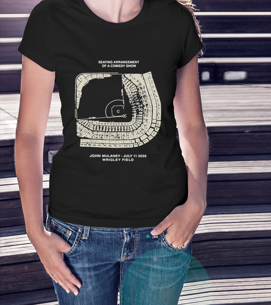 Seating Arrangement Of A Comedy Show John Mulaney July 11 2026 Wrigley Field T-Shirt